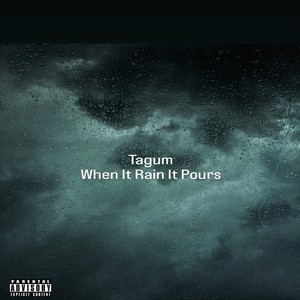 When It Rain It Pours (Explicit)