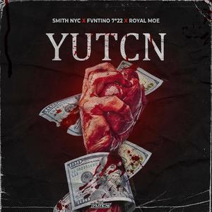 Yutcn (feat. Smith NYC, FVNTINO 722 & Royal Moe)