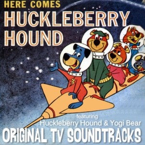 Here Comes Huckleberry Hound (Original Television Soundtracks)