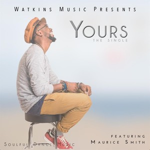 Yours (feat. Maurice Smith)