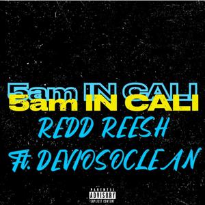 5am IN CALI (feat. Deviosoclean|Explicit)