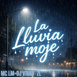 La lluvia moje (Explicit)