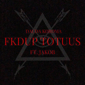 FKDUP TOTUUS (feat. Jakob) [Explicit]