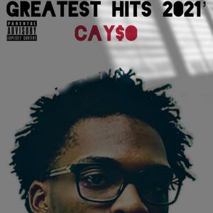 Cay$o Greatest hits 2021' (Explicit)