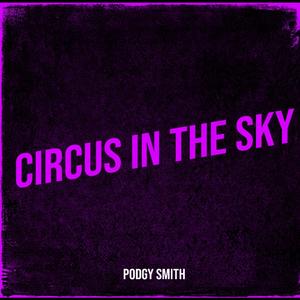 Circus In The Sky (feat. D.EdWordz)