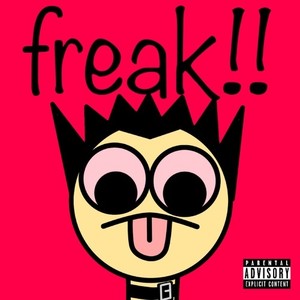 Freak!!! (Explicit)