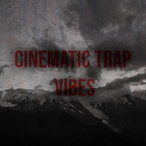 Cinematic Trap Vibes