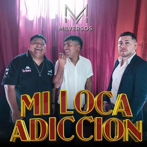 Mi loca adicción