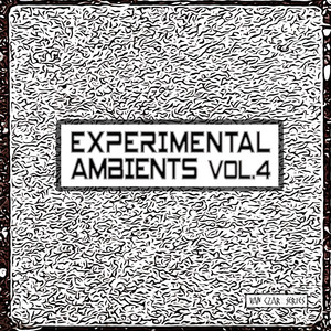 Experimental Ambients, Vol. 4