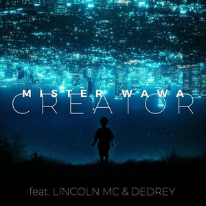 CREATOR (feat. Lincoln MC & Dedrey)