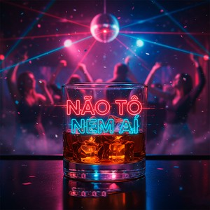 NÃO TO NEM AI (Explicit)