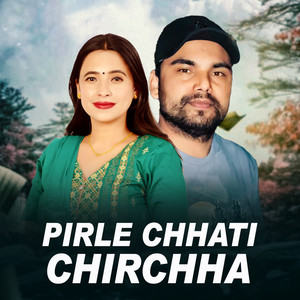 Pirle Chhati Chirchha