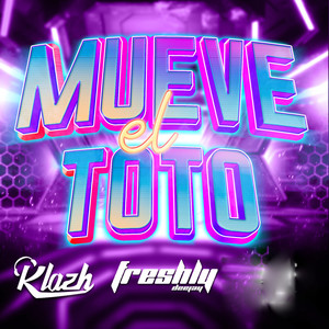 Mueve El Toto (Explicit)