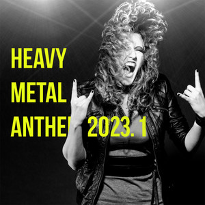 Heavy Metal Anthem 2023, Vol. 1 (Explicit)