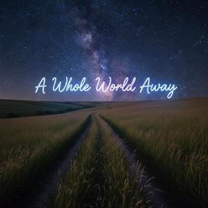 A Whole World Away