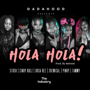 Hola Hola (feat. Stosh, Cindy Rulz, Rosa Ree, Chemical, Pinky & Tammy)