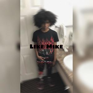 Like mike (Explicit)