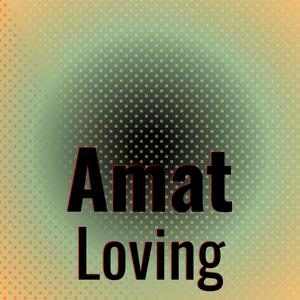 Amat Loving