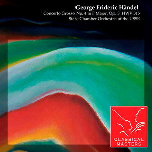 Concerto Grosso No. 4 in F Major, Op. 3, HWV 315