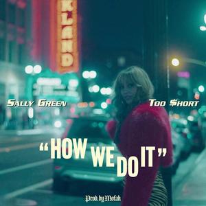How We Do It (feat. Too $hort) (Explicit)