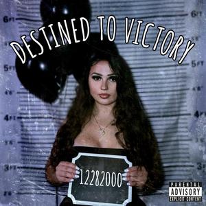 DESTINED TO VICTORY (Explicit)