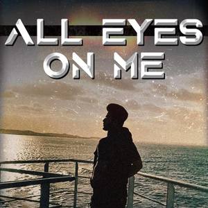 All Eyes On Me