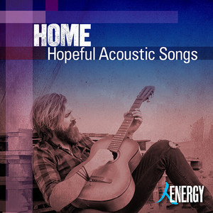 HOME - Hopeful Acoustic Songs