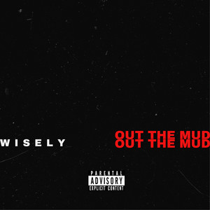 Out The Mud (Explicit)