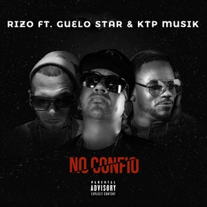 No Confio (feat. Guelo Star & Ktpmusik) [Explicit]