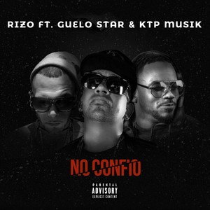 No Confio(feat. Guelo Star & Ktpmusik) (Explicit)