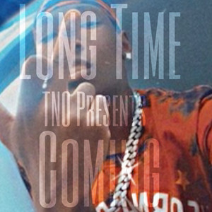 Long Time Coming (Explicit)