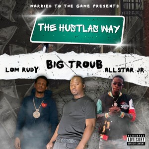 The Hustlas Way (Explicit)