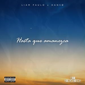 Hasta Que Amanezca (feat. HANSØ) (Explicit)