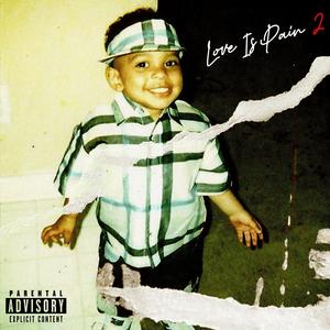 Love Is Pain 2 (Explicit)