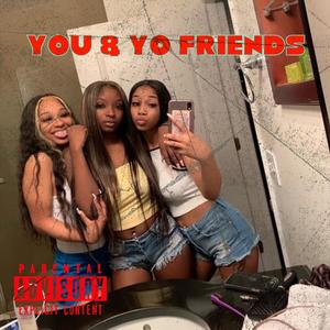 You & Yo Friend (feat. JtPaid & Pgf RayRay) [Explicit]