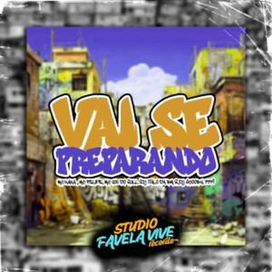 VAI SE PREPARANDO (Explicit)