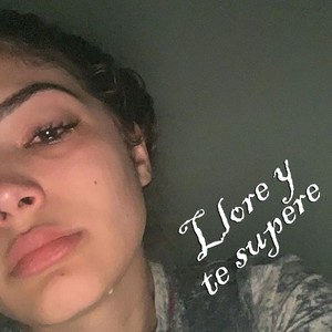 Llore y Te Supere (Explicit)