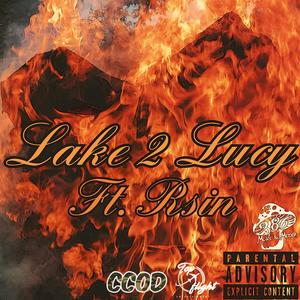 Lake 2 Lucy (feat. Rsin) [Explicit]