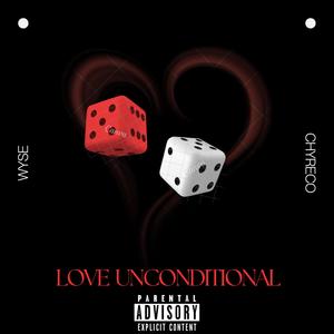 Love Unconditional (feat. Chy Reco) (Explicit)