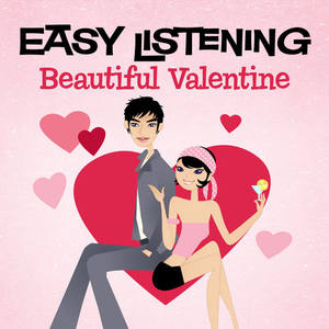 Easy Listening: Beautiful Valentine