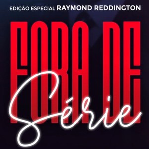 Fora de Série (Edição Especial: Raymond Reddington) [Explicit]