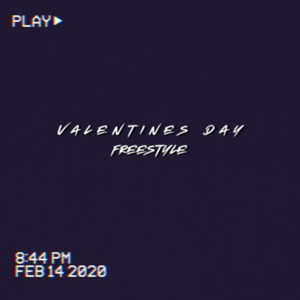 Valentines Freestyle (Explicit)