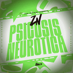 ZN Psicosis Neurotica (Explicit)