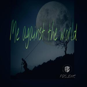 Me against the world (feat. Jay sle) [Explicit]