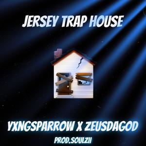 Jersey Trap House (feat. ZeusDaGod) [Explicit]