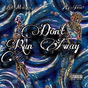 Don't Run Away (feat. Hi-fen) (Explicit)