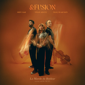 &Fusion (La Marche du Bonheur)