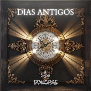 Dias Antigos (Salmo 77) (feat. Sonoras)