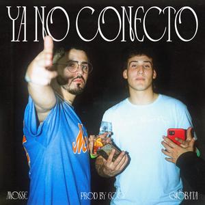 YA NO CONECTO (feat. AVROG & MuchoGold) (Explicit)
