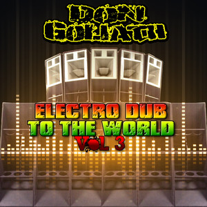 Electro Dub to the World, Vol. 3 (Explicit)